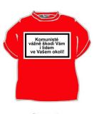 Tričko Komunisté vážně škodí Vám i lid