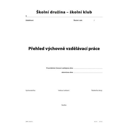 Přehled výchovně vzdělávací práce pro školní družiny a kluby A4 / 56 str.