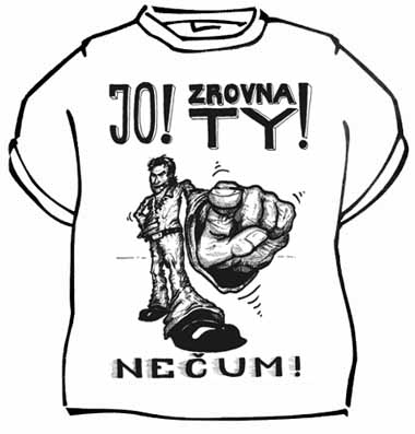 Tričko Jo! Zrovna ty! Nečum!