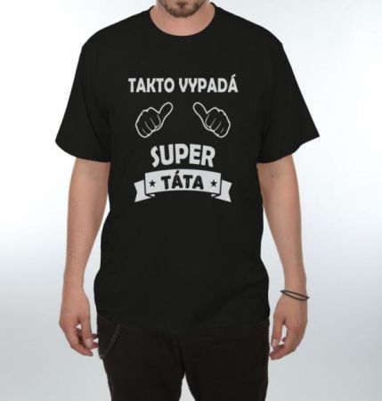 Tričko Takto vypadá super táta