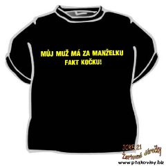 Tričko Můj muž má za manželku fakt kočku! - Velikost XXL