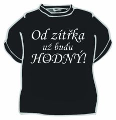 Tričko Od zítřka už budu hodný - Velikost L